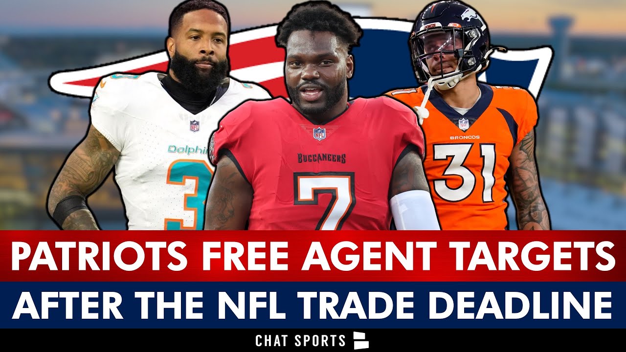 New England Patriots Rumors: Top Free Agent Targets After NFL Trade Deadline