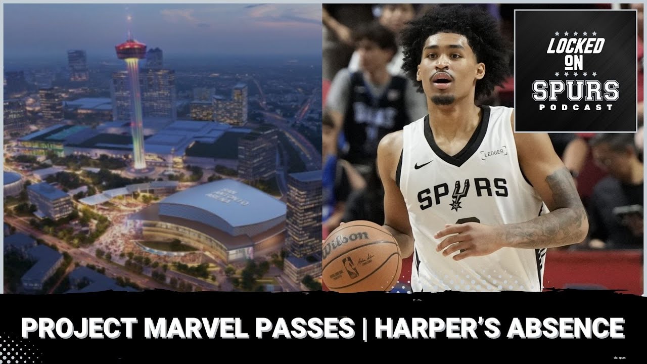 Project Marvel will move forward; Ripple effect of San Antonio Spurs rookie Dylan Harper's absence