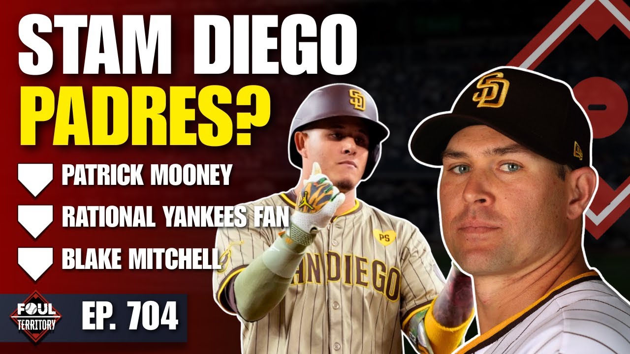 Patrick Mooney, Blake Mitchell & Rational Yankees fan; Padres hire Craig Stammen | Foul Territory