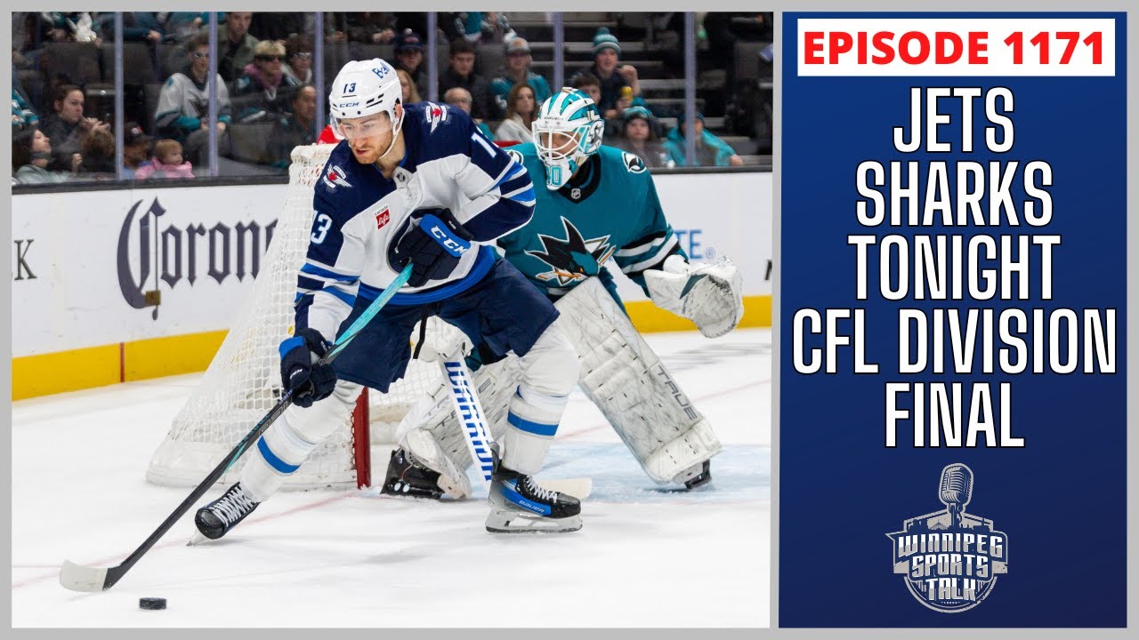 Winnipeg Jets at San Jose Sharks tonight, Blue Bombers off-season