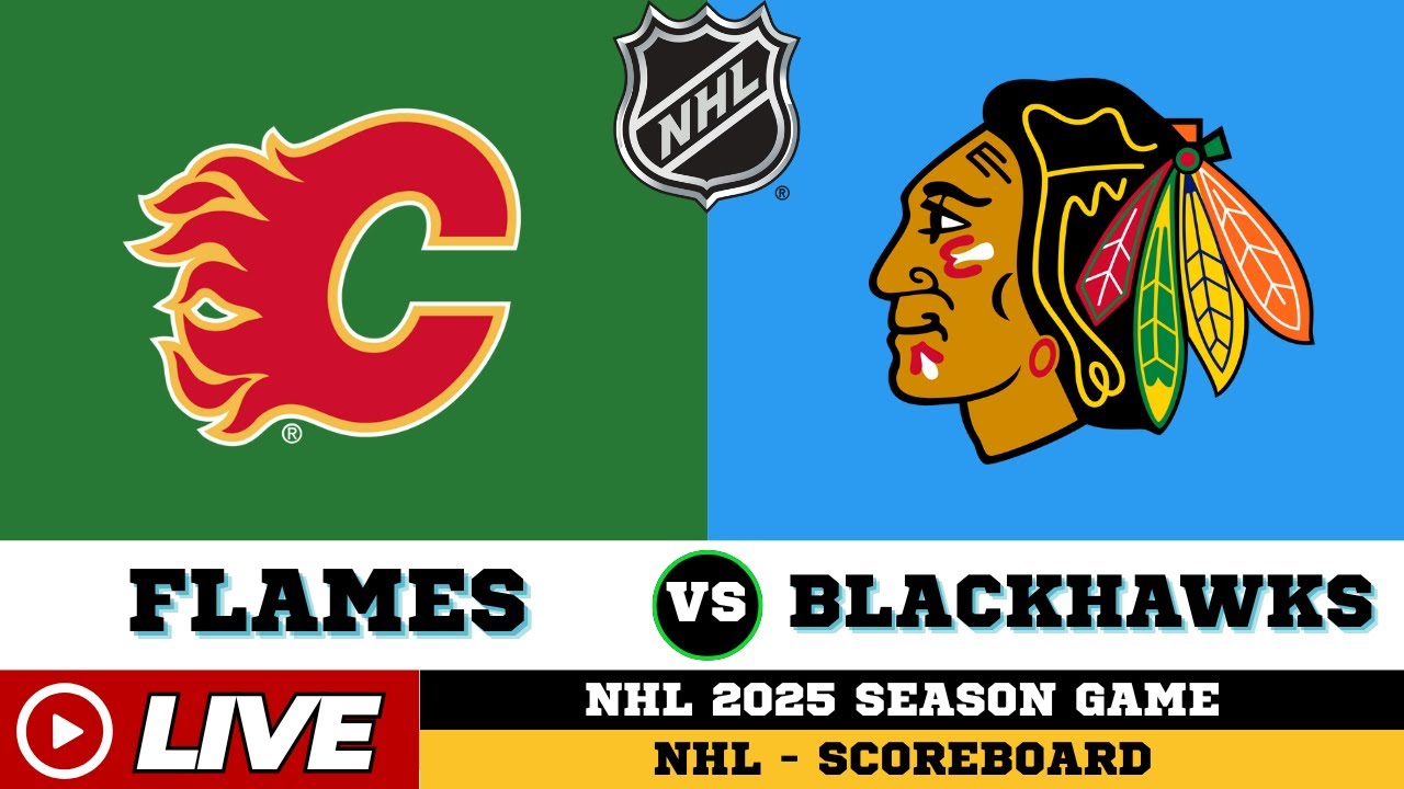 🔴LIVE : Chicago Blackhawks Vs Calgary Flames | NHL 2025 | NHL Live SCOREBOARD