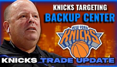 Knicks TRADE UPDATE! New York Targeting Backup Center At The Trade Deadline | Knicks News