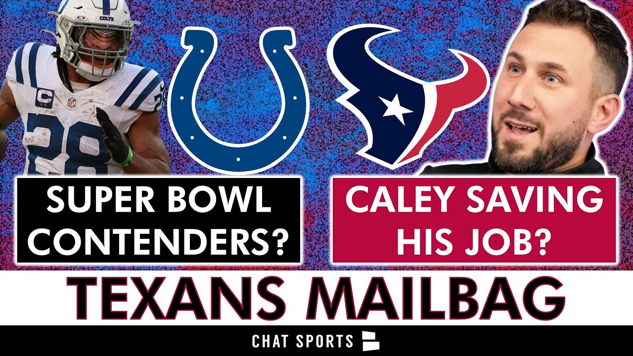 Houston Texans Rumors Q&A: Are The Colts Legit AFC Contenders + Did Nick Caley Save His Job?