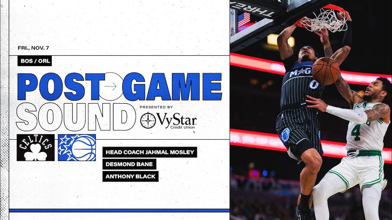 POSTGAME SOUND: BOSTON CELTICS VS. ORLANDO MAGIC | COACH MOSE, DESMOND BANE & ANTHONY BLACK