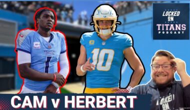 Tennessee Titans Cam Ward BATTLES Justin Herbert, Secondary Issues & Run Game Must Get Going
