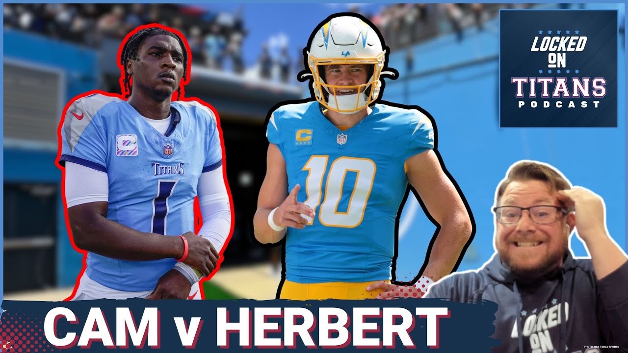 Tennessee Titans Cam Ward BATTLES Justin Herbert, Secondary Issues & Run Game Must Get Going