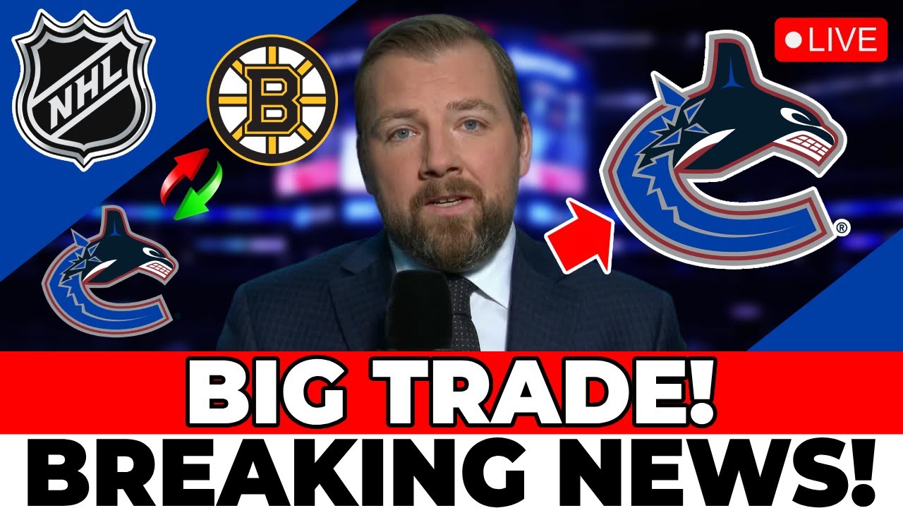 MPRESSIVE DEAL: RUMORS CONFIRM TRADE BETWEEN CANUCKS AND BRUINS! VANCOUVER CANUCKS NEWS TODAY!