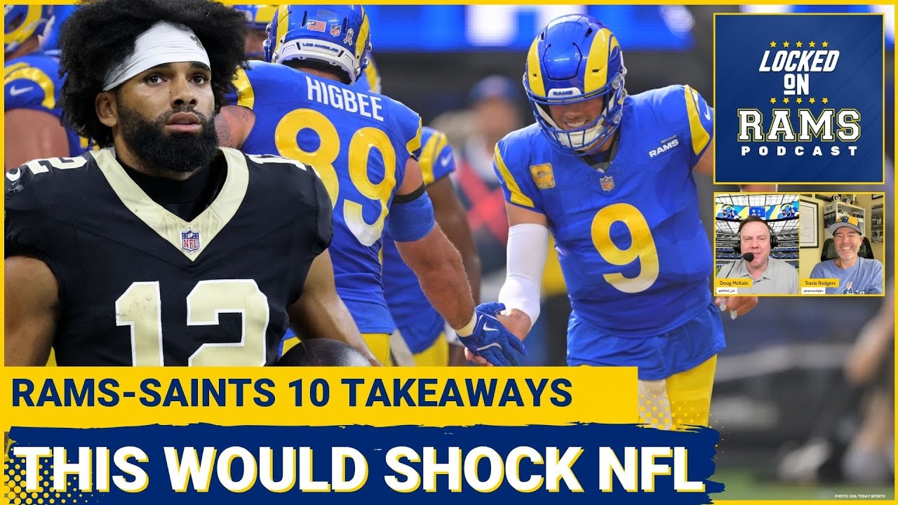 TRADE DEADLINE: Rams Could SHOCK NFL With Trade, 10 Big Takeaways From Rams Blowout Win Over Saints!