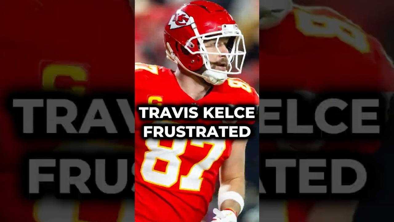 Travis Kelce Is FRUSTRATED With The Chiefs! #nfl #chiefs #shorts