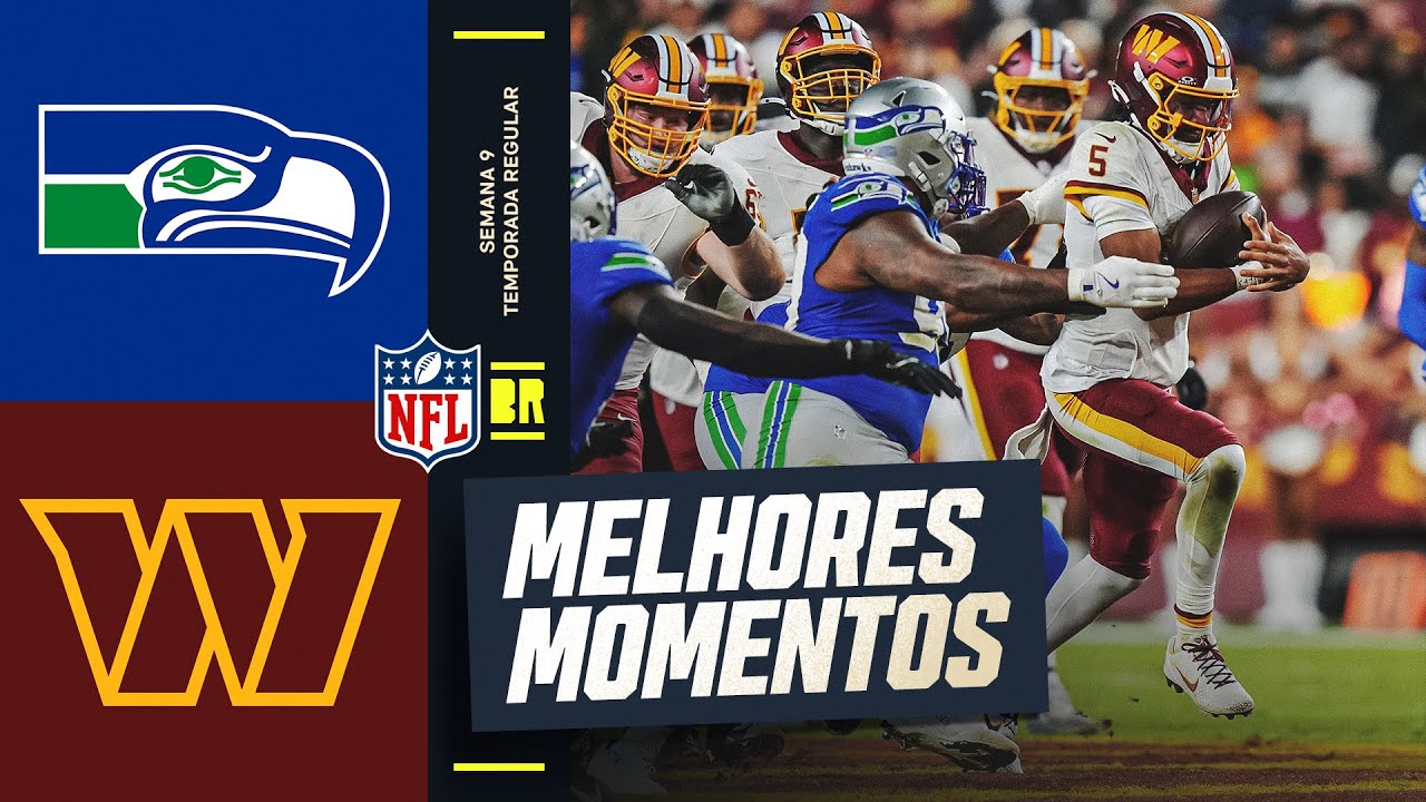 SEMANA 9 | Seattle Seahawks vs Washington Commanders | Melhores Momentos | NFL 2025