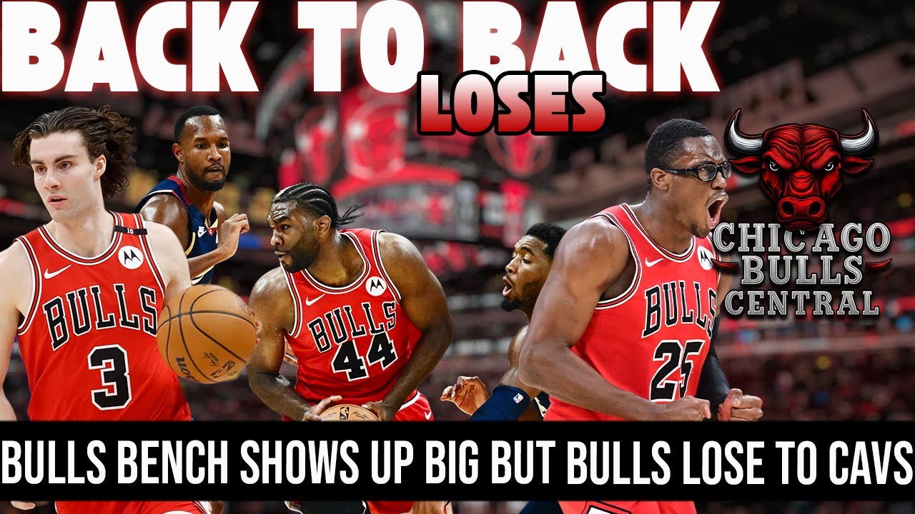 Bulls Bench Shows Up Big But 4th Quarter Meltdown Dooms Bulls To First Losing Streak Of Season