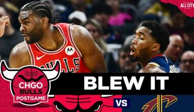 BULLS POSTGAME: Bulls BLOW 19-Point Lead in Loss to Cavs | CHGO Bulls Podcast