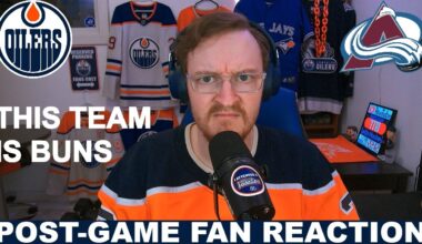 Pathetic. Post-Game Fan Reaction: Oilers vs Avalanche