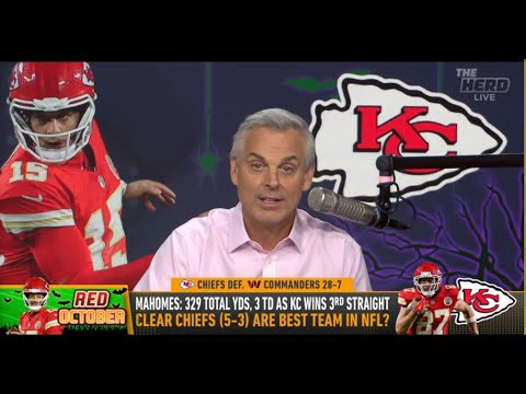 THE HERD | Colin Cowherd PRAISES Kansas City Chiefs Despite BAD GAME Vs Washington | NFL