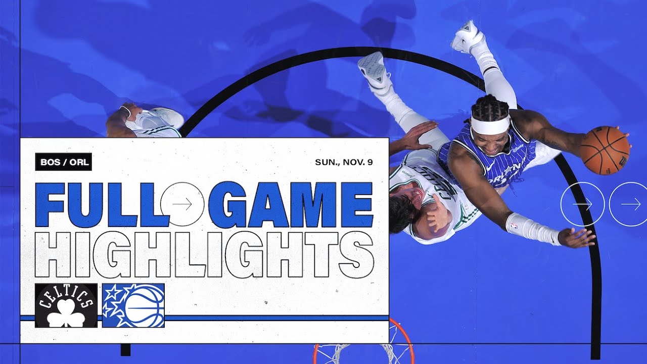 FULL GAME HIGHLIGHTS: BOSTON CELTICS VS.ORLANDO MAGIC 11.09.25