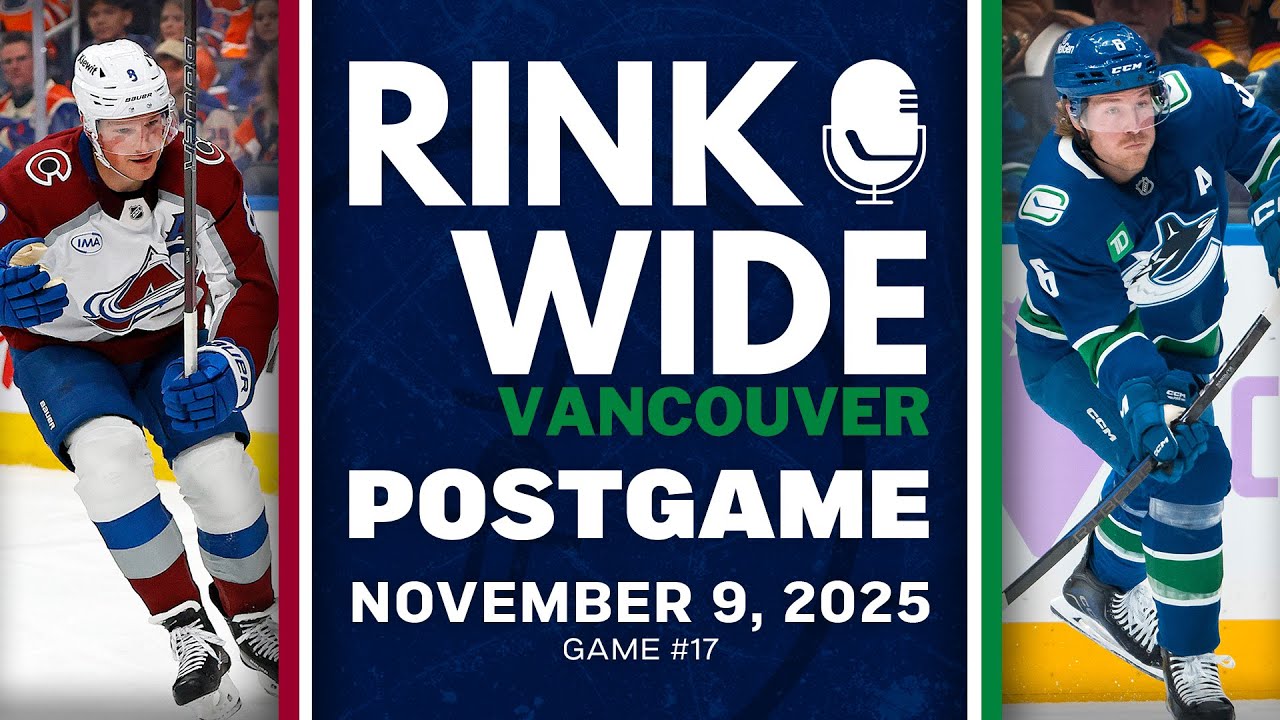 RINK WIDE POST-GAME: Vancouver Canucks vs Colorado Avalanche | Game #17 - Nov. 9, 2025