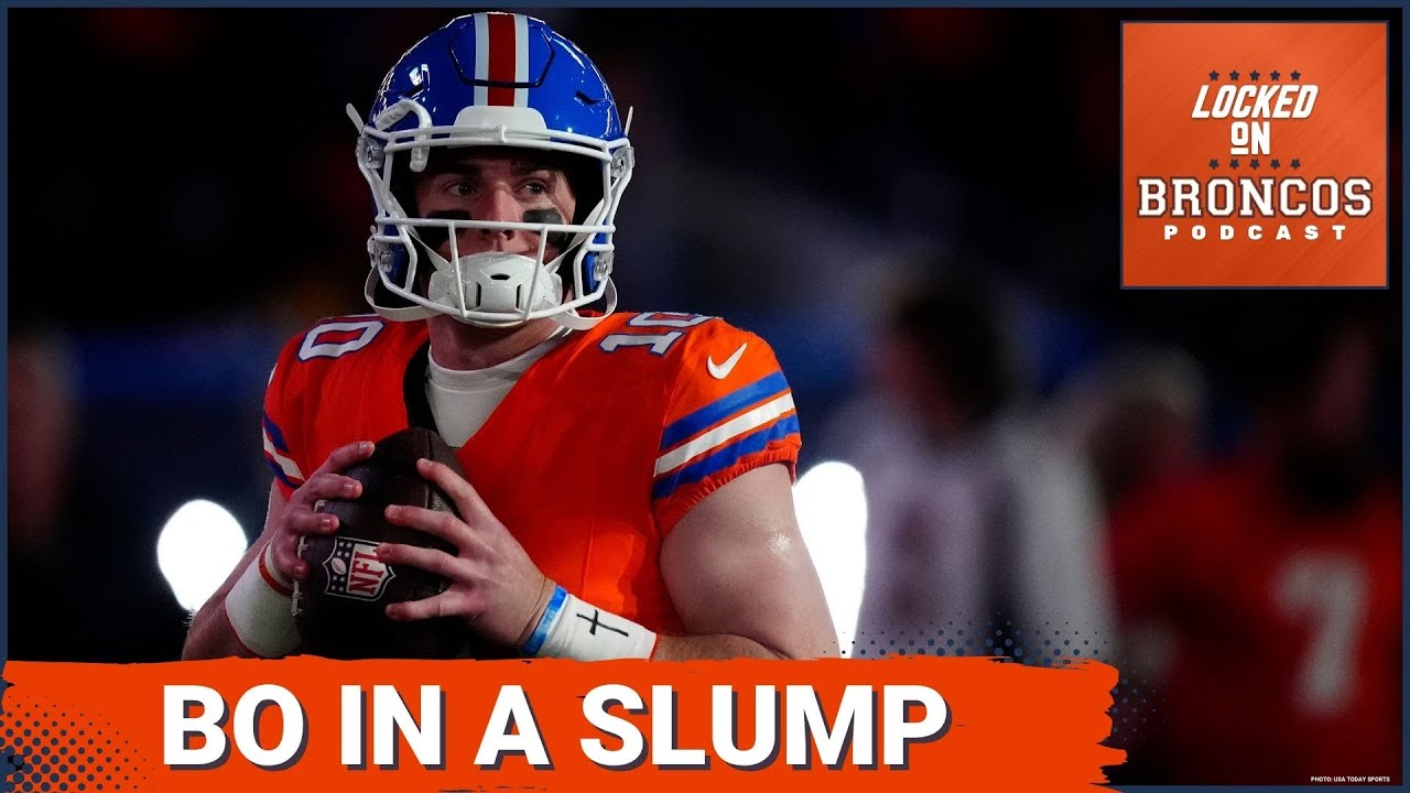 TRUTH: Denver Broncos QB Bo Nix In Slump, Not Finished Product