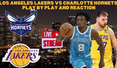 *LIVE* | Los Angeles Lakers Vs Charlotte Hornets Play By Play & Reaction #NBA