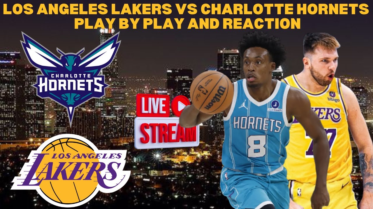 *LIVE* | Los Angeles Lakers Vs Charlotte Hornets Play By Play & Reaction #NBA