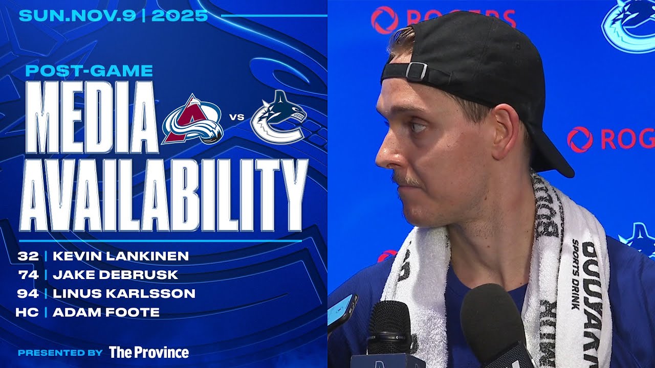 Lankinen, DeBrusk, Karlsson & Adam Foote Post-Game Media | Canucks vs. Avalanche (Nov 9, 2025)