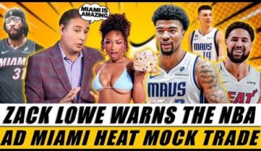 Anthony Davis MOCK TRADE With The Miami Heat! Zac Lowe Warns The NBA About Miami!