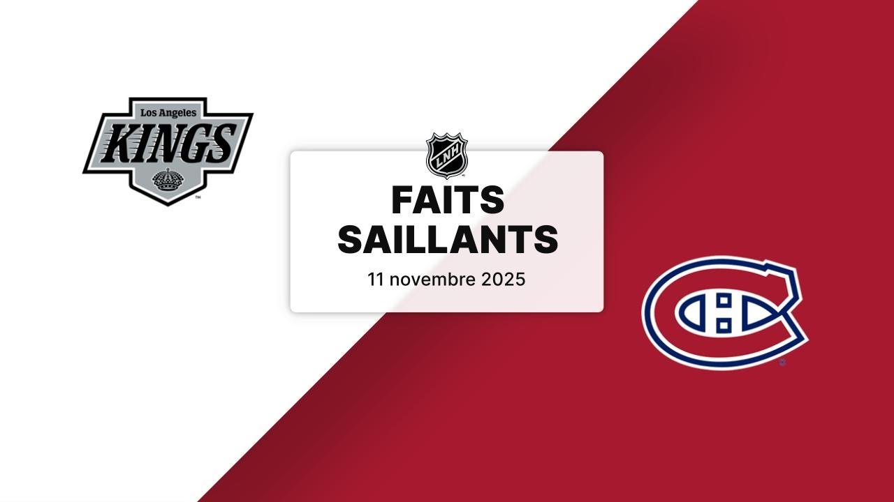 Kings vs Canadiens 11/11/25 | Faits saillants