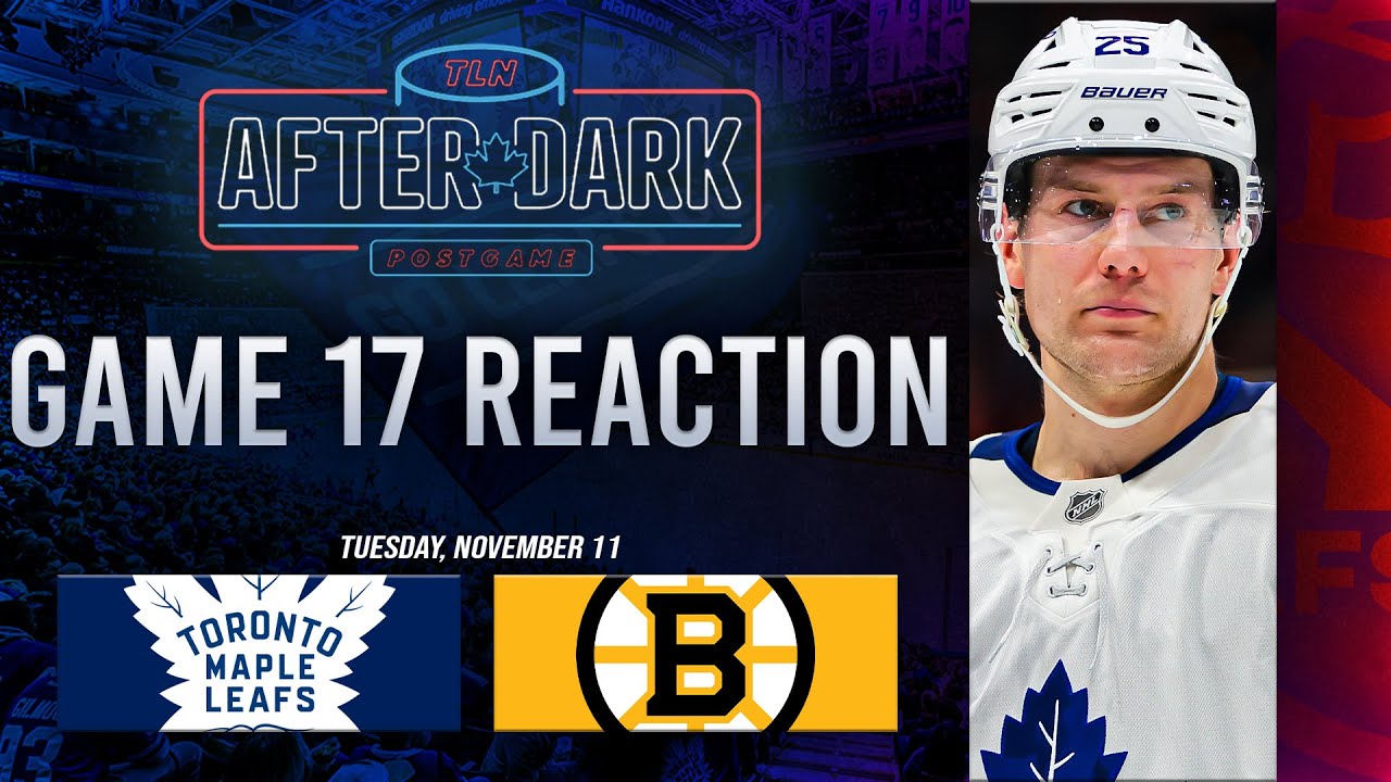Toronto Maple Leafs vs Boston Bruins Postgame Show | Game 17 | TLN After Dark