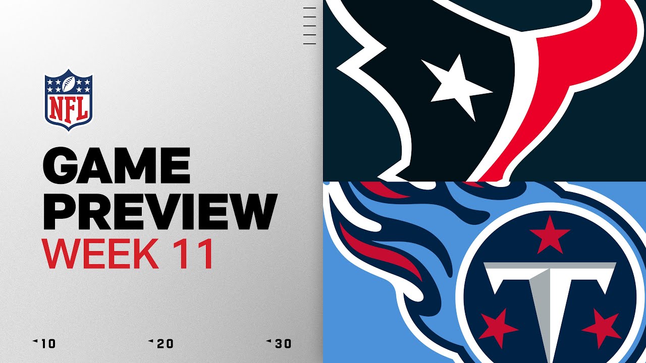 Houston Texans vs Tennessee Titans | Week 11 Game Preview