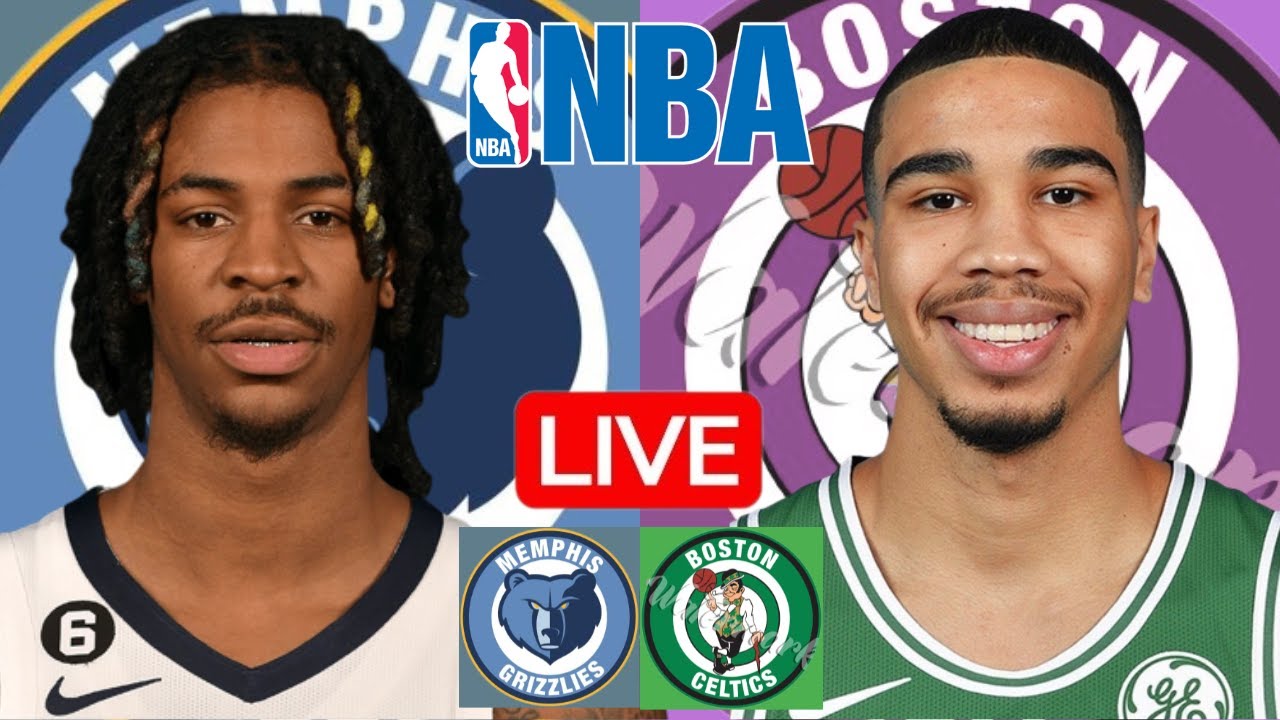 LIVE: MEMPHIS GRIZZLIES vs BOSTON CELTICS | NBA | PLAY BY PLAY | SCOREBOARD