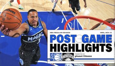 POSTGAME HIGHLIGHTS: ORLANDO MAGIC VS. NEW YORK KNICKS 11.12.25 PRESENTED BY PLANET FITNESS