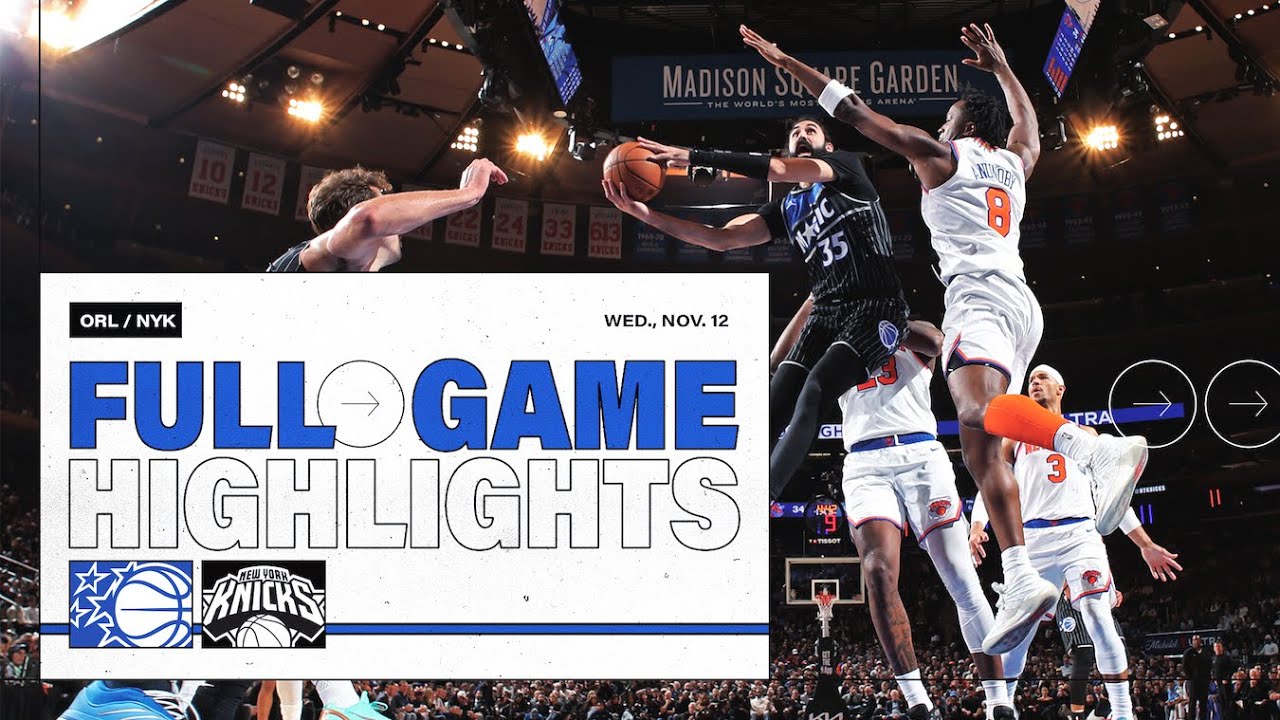 FULL GAME HIGHLIGHTS: ORLANDO MAGIC VS. NEW YORK KNICKS 11.12.25