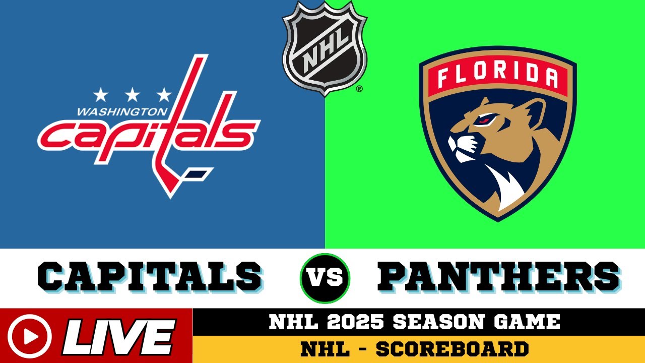 🔴LIVE : Washington Capitals Vs Florida Panthers | NHL 2025 | NHL Live SCOREBOARD