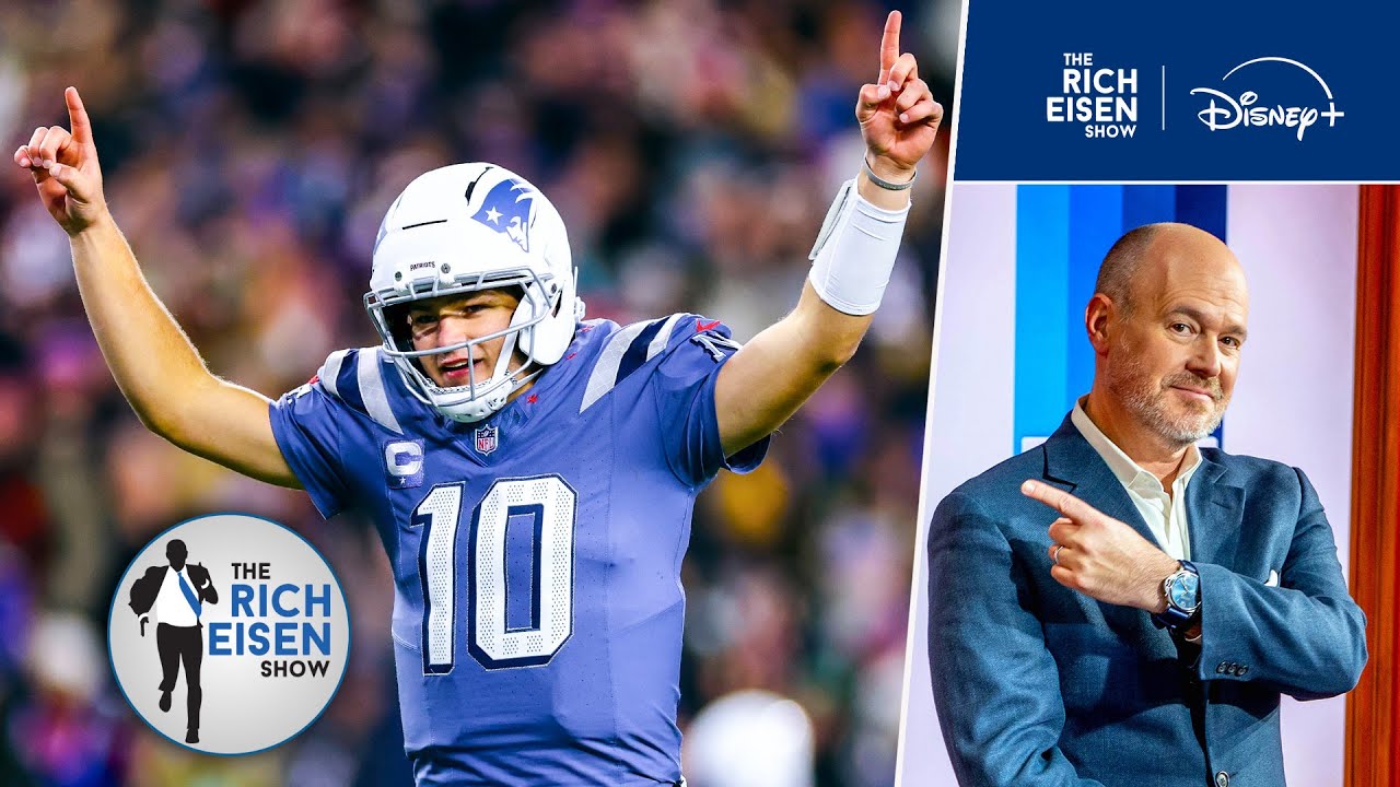 “Truly Remarkable” - Rich Eisen Reacts to Drake Maye & the New England Patriots Improving to 9-2