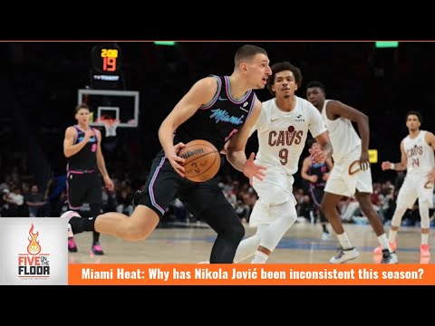 Miami Heat: Why has Nikola Jović been inconsistent this season? | Five on the Floor
