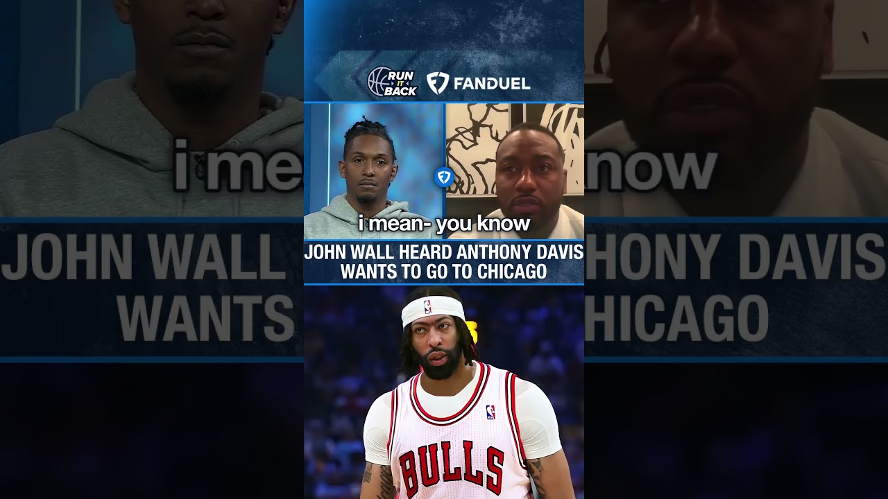 John Wall Heard Anthony Davis Wants TRADE to Chicago Bulls!!