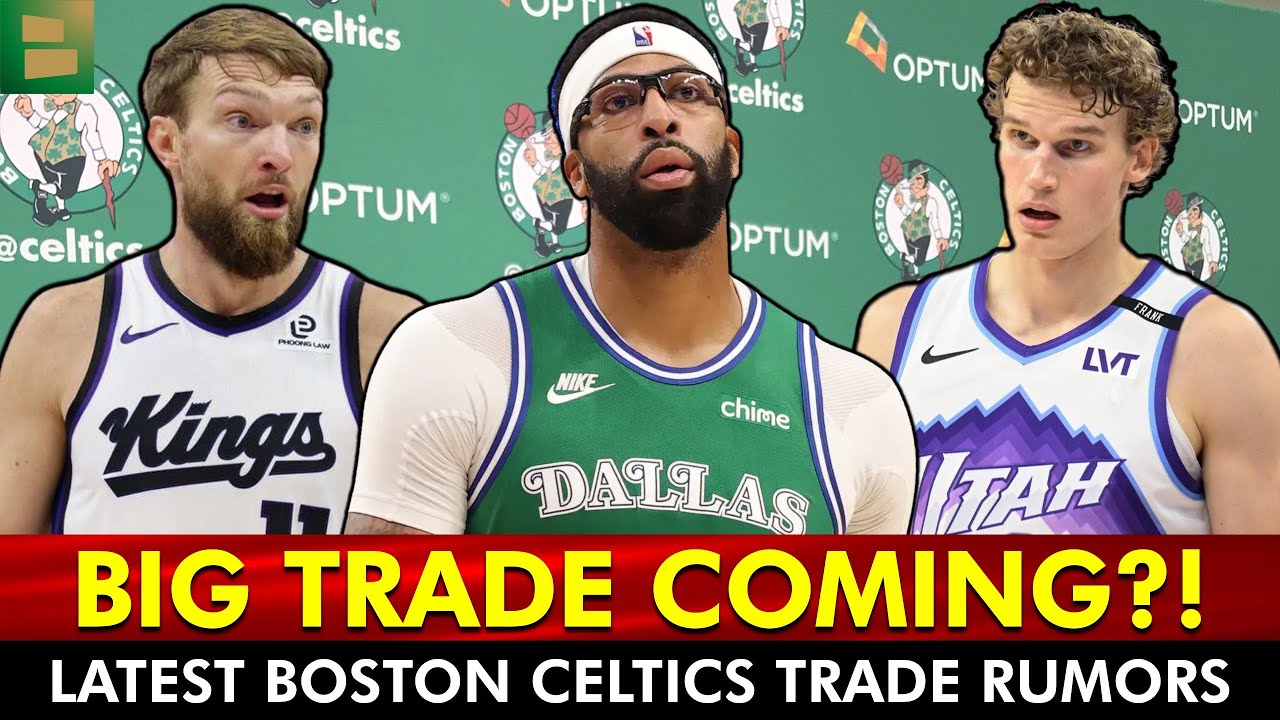 BLOCKBUSTER Celtics Trade Rumors via NBA Insiders On Lauri Markkanen, Anthony Davis & More