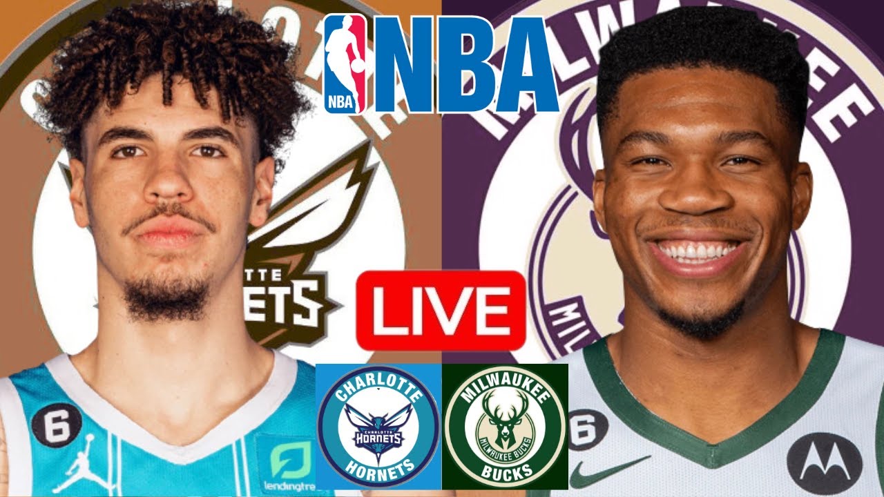 LIVE: CHARLOTTE HORNETS vs MILWAUKEE BUCKS | NBA | PLAY BY PLAY | SCOREBOARD