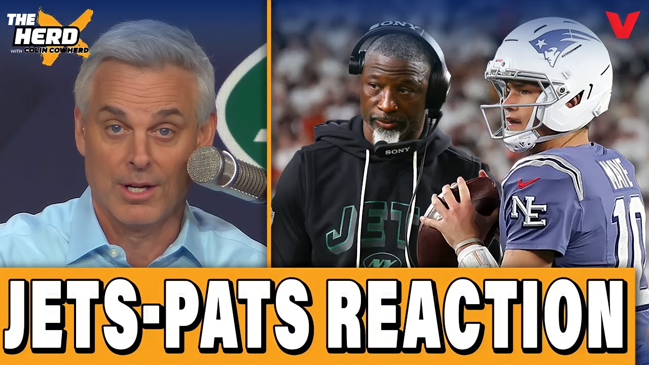Jets-Patriots REACTION: Drake Maye for MVP + Aaron Glenn on HOT SEAT | THE HERD NFL w/ Colin Cowherd