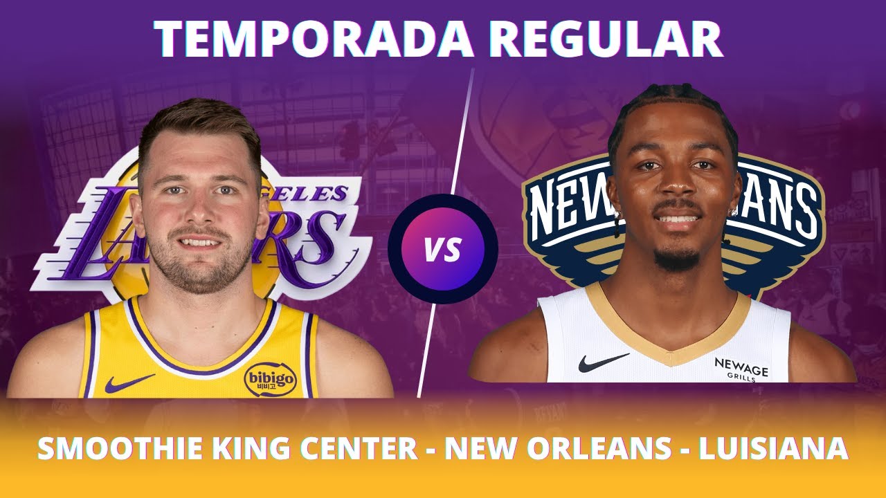 LOS ANGELES LAKERS X NEW ORLEANS PELICANS / AO VIVO / TEMPORADA REGULAR