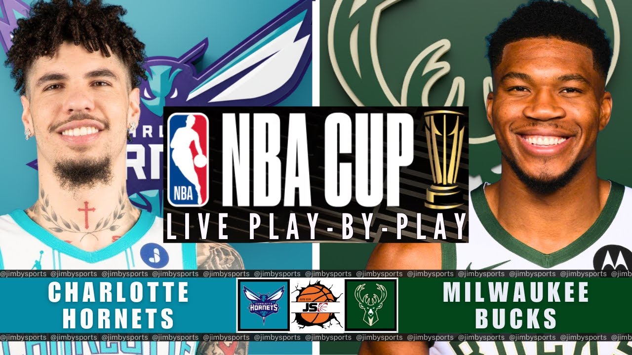 NBA CUP LIVE Today: Charlotte Hornets vs Milwaukee Bucks | Play-by-Play, Scoreboard & Stats