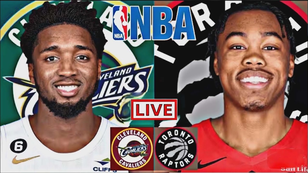 NBA LIVE: CLEVELAND CAVALIERS vs TORONTO RAPTORS (LIVESCORE)