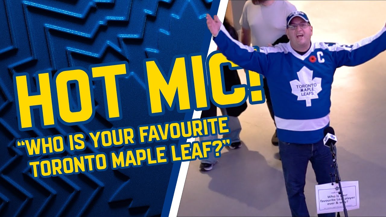 Toronto Maple Leafs Hot Mic! 🔥 Who is your all-time favourite Leaf?