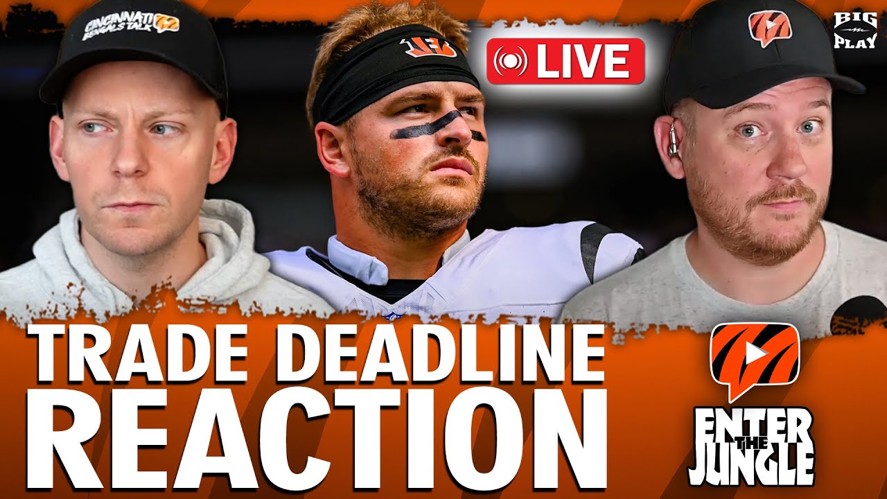Bengals NFL Trade Deadline Reaction | Enter the Jungle