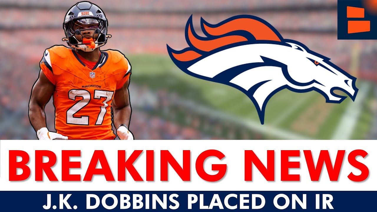 🚨CONFIRMED: J.K. Dobbins Out For The Season | Denver Broncos Injury News