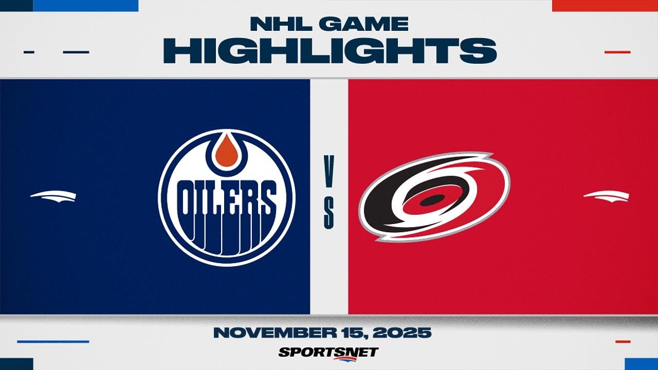 NHL Highlights | Oilers vs. Hurricanes - November 15, 2025