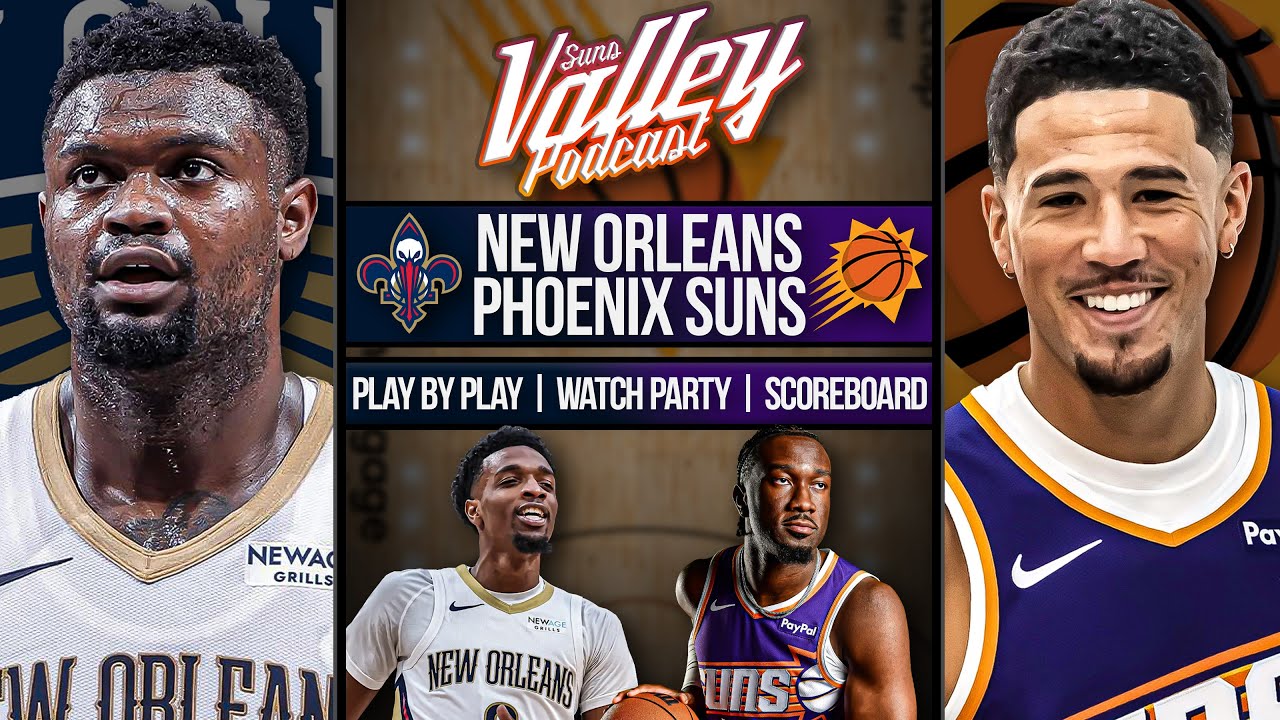 New Orleans Pelicans at Phoenix Suns  | LIVE Reaction | Scoreboard | Play By Play | Postgame Show