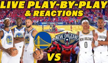 Golden State Warriors vs New Orleans Pelicans | Live Play-By-Play & Reactions
