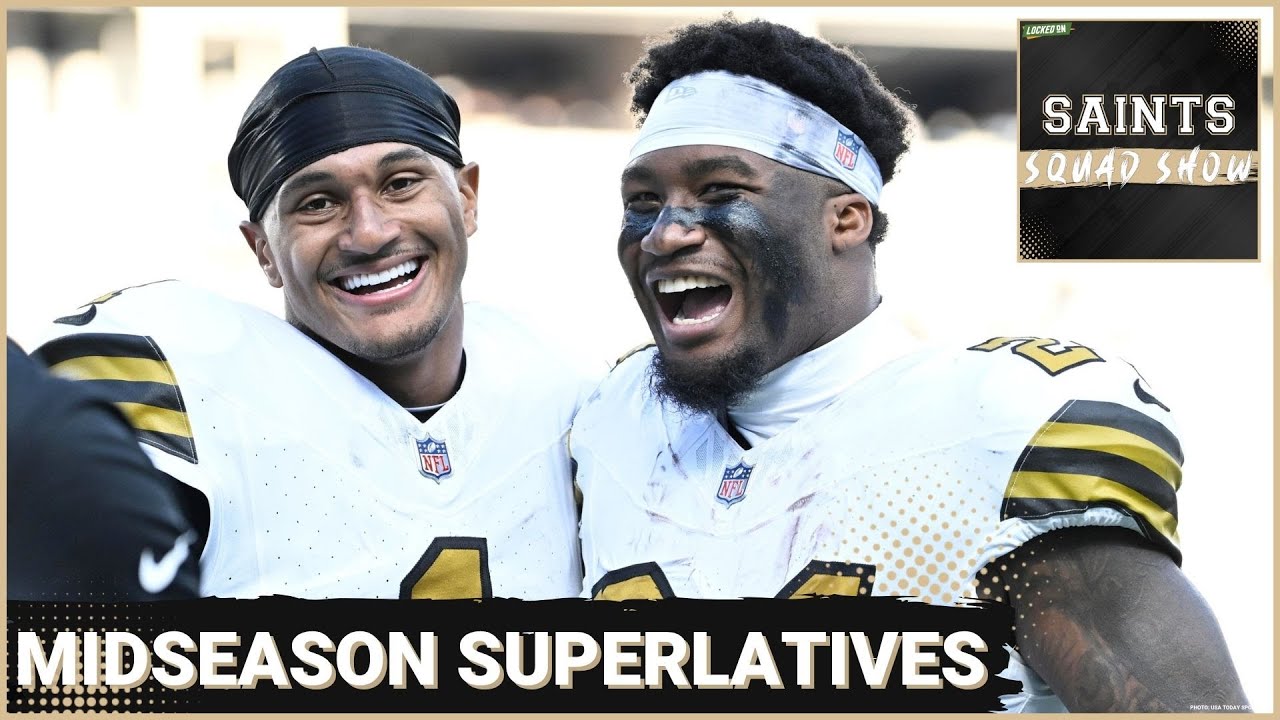 SAINTS SQUAD SHOW: Re-Assessing New Orleans Saints PRESEASON SUPERLATIVE PREDICTIONS At Bye Week