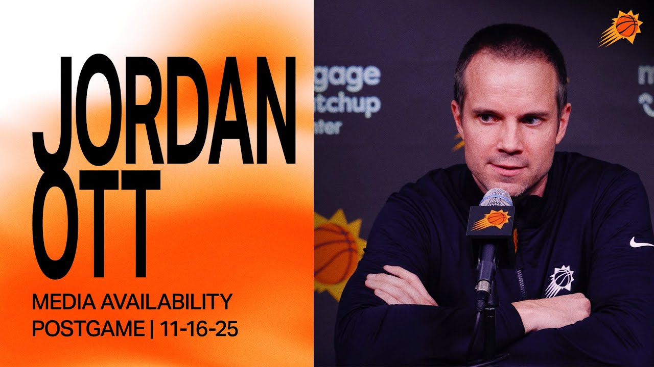 Head Coach Jordan Ott Postgame Media Availability | Phoenix Suns | 11-16-25