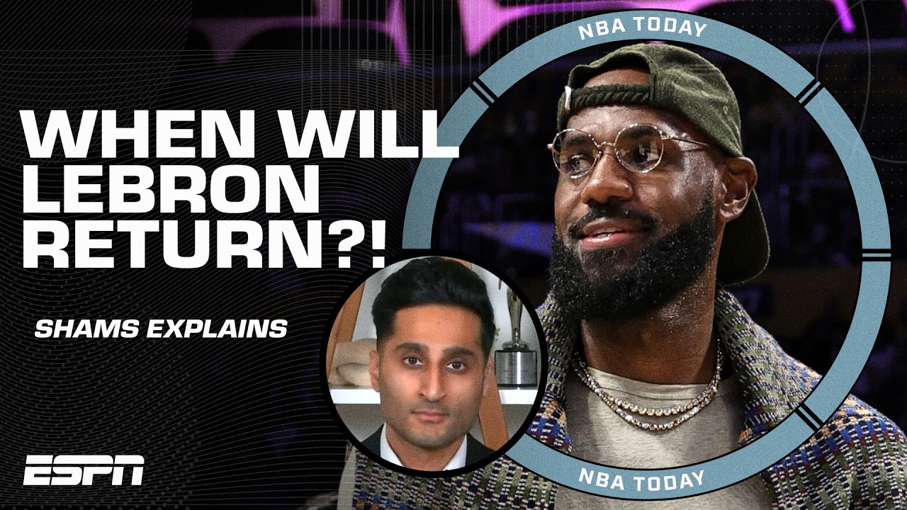 Shams Charania explains LeBron's timeline to return ➡️ What's his best role for Lakers?! | NBA Today